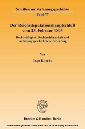 Der Reichsdeputationshauptschluß vom 25. Februar 1803.