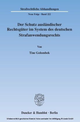 Der Schutz ausländischer Rechtsgüter im System des deutschen Strafanwendungsrechts.