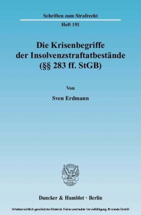 Die Krisenbegriffe der Insolvenzstraftatbestände ( 283 ff. StGB).