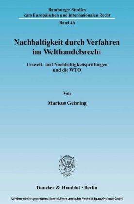 Nachhaltigkeit durch Verfahren im Welthandelsrecht.
