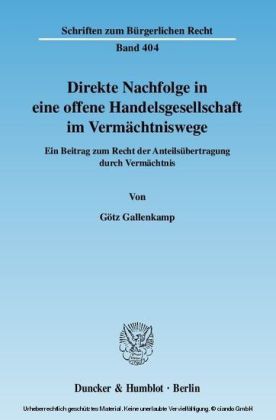 Direkte Nachfolge in eine offene Handelsgesellschaft im Vermächtniswege.