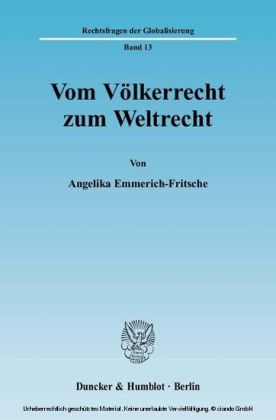 Vom Völkerrecht zum Weltrecht.