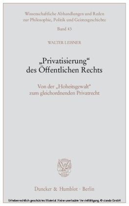»Privatisierung« des Öffentlichen Rechts.