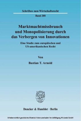 Marktmachtmissbrauch und Monopolisierung durch das Verbergen von Innovationen.