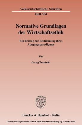 Normative Grundlagen der Wirtschaftsethik.