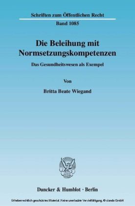 Die Beleihung mit Normsetzungskompetenzen.