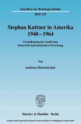 Stephan Kuttner in Amerika 1940-1964.