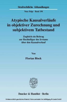 Atypische Kausalverläufe in objektiver Zurechnung und subjektivem Tatbestand.
