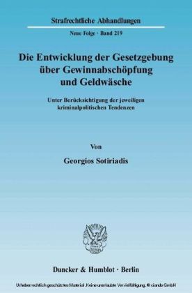 Die Entwicklung der Gesetzgebung über Gewinnabschöpfung und Geldwäsche.