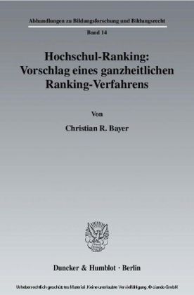 Hochschul-Ranking: Vorschlag eines ganzheitlichen Ranking-Verfahrens.