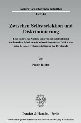 Zwischen Selbstselektion und Diskriminierung.