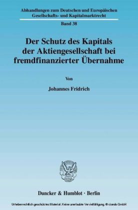 Der Schutz des Kapitals der Aktiengesellschaft bei fremdfinanzierter Übernahme.