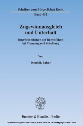 Zugewinnausgleich und Unterhalt.