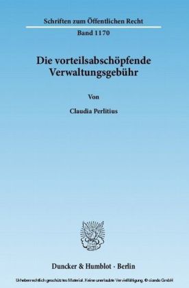 Die vorteilsabschöpfende Verwaltungsgebühr.