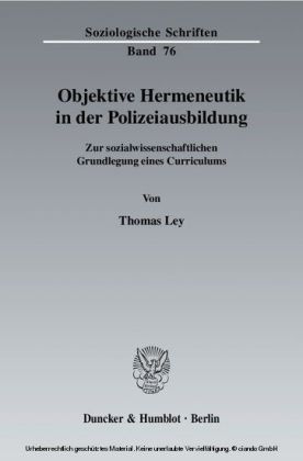 Objektive Hermeneutik in der Polizeiausbildung.
