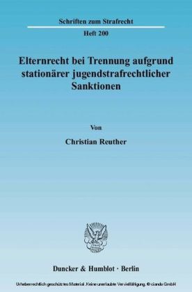 Elternrecht bei Trennung aufgrund stationärer jugendstrafrechtlicher Sanktionen.