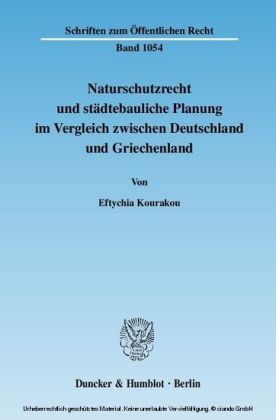 Naturschutzrecht und städtebauliche Planung im Vergleich zwischen Deutschland und Griechenland.