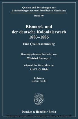 Bismarck und der deutsche Kolonialerwerb 1883-1885.