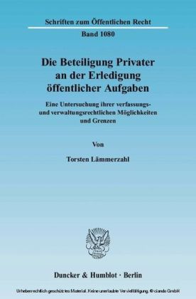 Die Beteiligung Privater an der Erledigung öffentlicher Aufgaben.
