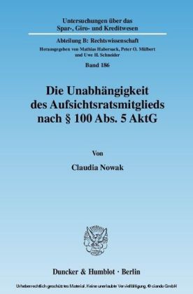 Die Unabhängigkeit des Aufsichtsratsmitglieds nach 100 Abs. 5 AktG.
