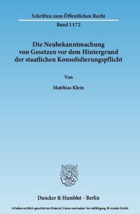 Die Neubekanntmachung von Gesetzen vor dem Hintergrund der staatlichen Konsolidierungspflicht.