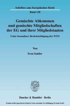 Gemischte Abkommen und gemischte Mitgliedschaften der EG und ihrer Mitgliedstaaten.