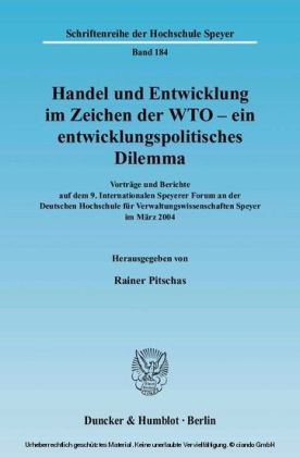 Handel und Entwicklung im Zeichen der WTO - ein entwicklungspolitisches Dilemma.