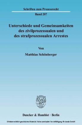 Unterschiede und Gemeinsamkeiten des zivilprozessualen und des strafprozessualen Arrestes.