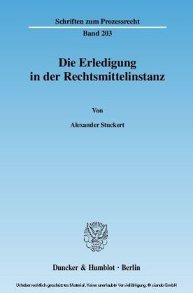 Die Erledigung in der Rechtsmittelinstanz.