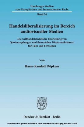 Handelsliberalisierung im Bereich audiovisueller Medien.