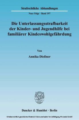 Die Unterlassungsstrafbarkeit der Kinder- und Jugendhilfe bei familiärer Kindeswohlgefährdung. main product photo
