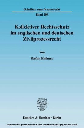 Kollektiver Rechtsschutz im englischen und deutschen Zivilprozessrecht.