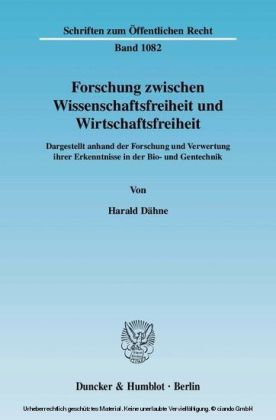 Forschung zwischen Wissenschaftsfreiheit und Wirtschaftsfreiheit.