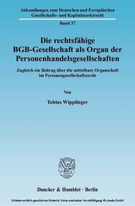 Die rechtsfähige BGB-Gesellschaft als Organ der Personenhandelsgesellschaften.