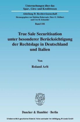 True Sale Securitisation unter besonderer Berücksichtigung der Rechtslage in Deutschland und Italien.