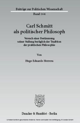 Carl Schmitt als politischer Philosoph.