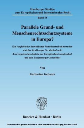 Parallele Grund- und Menschenrechtsschutzsysteme in Europa?