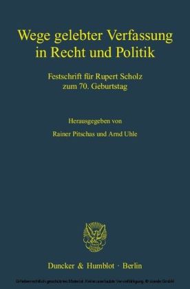 Wege gelebter Verfassung in Recht und Politik.