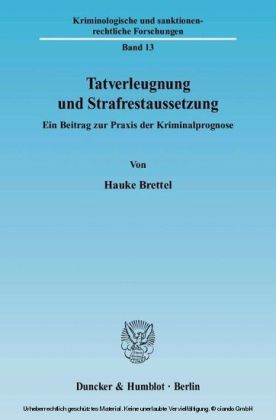 Tatverleugnung und Strafrestaussetzung.