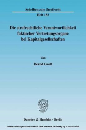 Die strafrechtliche Verantwortlichkeit faktischer Vertretungsorgane bei Kapitalgesellschaften.