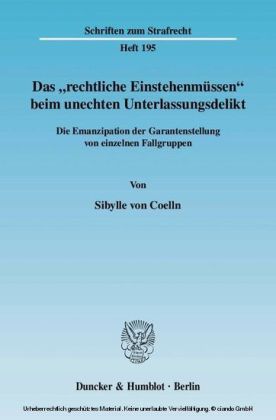 Das »rechtliche Einstehenmüssen« beim unechten Unterlassungsdelikt.