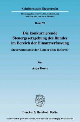 Die konkurrierende Steuergesetzgebung des Bundes im Bereich der Finanzverfassung.