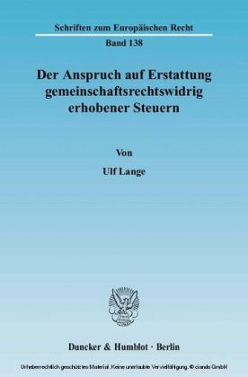 Der Anspruch auf Erstattung gemeinschaftsrechtswidrig erhobener Steuern.