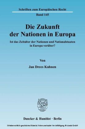 Die Zukunft der Nationen in Europa.