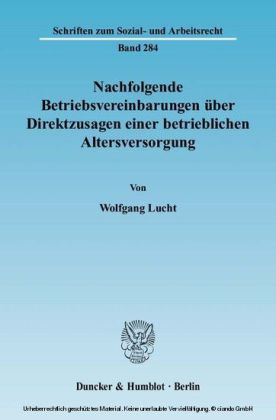 Nachfolgende Betriebsvereinbarungen über Direktzusagen einer betrieblichen Altersversorgung.