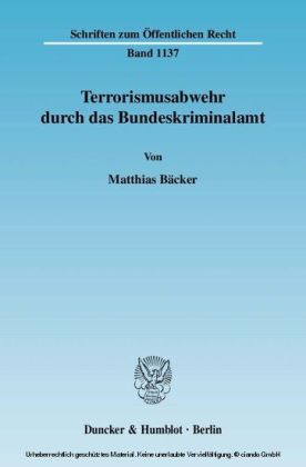 Terrorismusabwehr durch das Bundeskriminalamt.