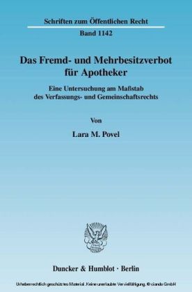 Das Fremd- und Mehrbesitzverbot für Apotheker.