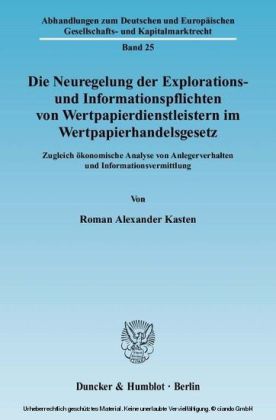 Die Neuregelung der Explorations- und Informationspflichten von Wertpapierdienstleistern im Wertpapierhandelsgesetz.
