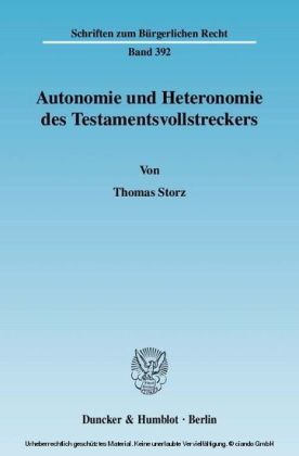 Autonomie und Heteronomie des Testamentsvollstreckers.