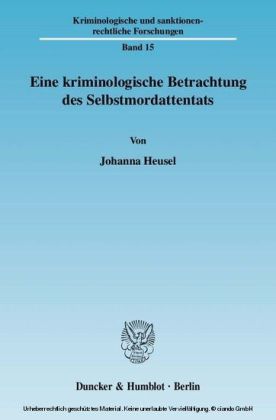 Eine kriminologische Betrachtung des Selbstmordattentats.